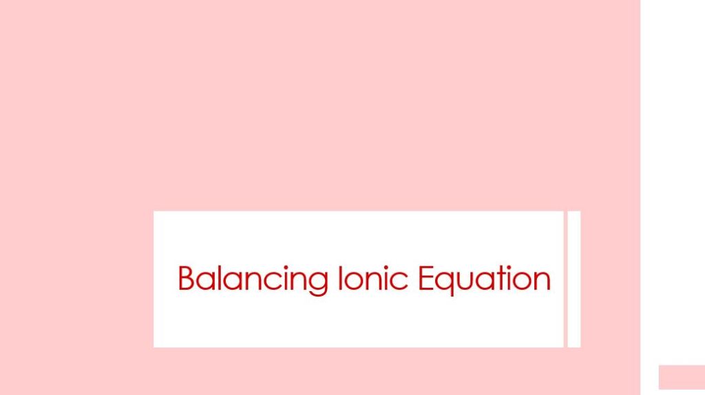 Balancing Ionic Equation: Mole Course (13)