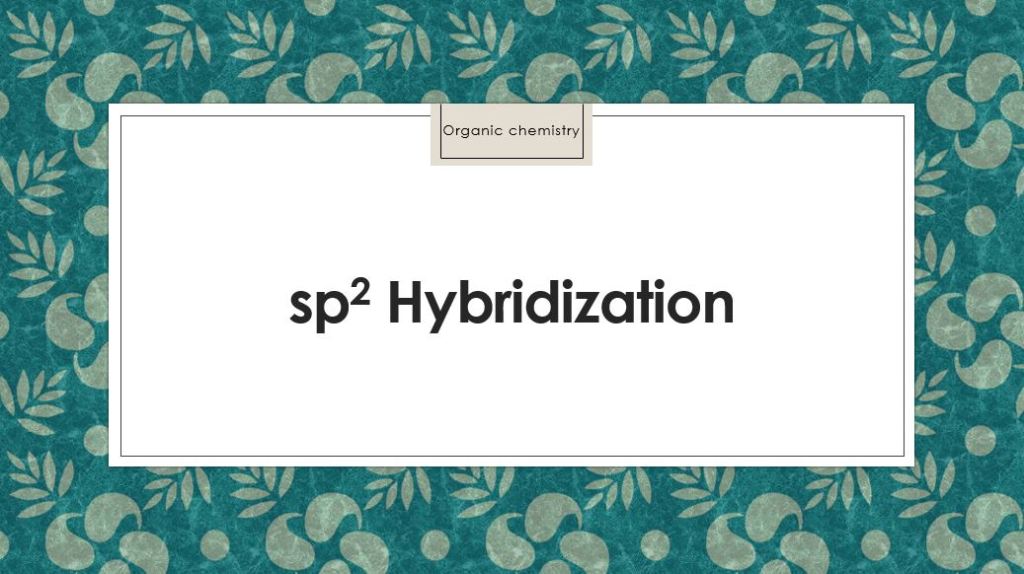 sp2 Hybridization: Covalent Bonds Course (19)