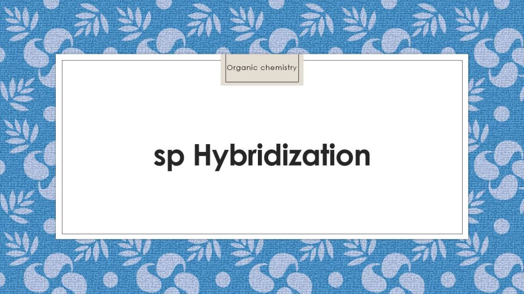 sp Hybridization: Covalent Bonds Course (20)